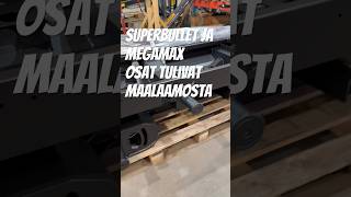 Superbullet ja Megamax osat tulivat maalaamosta.