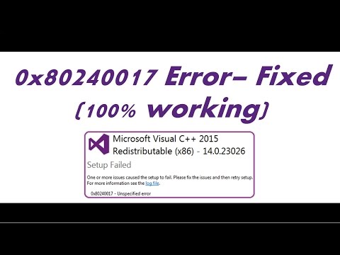 0x80240017 Unspecified Error Setup Failed - Microsoft Visual C++ Redistributable Error Fix