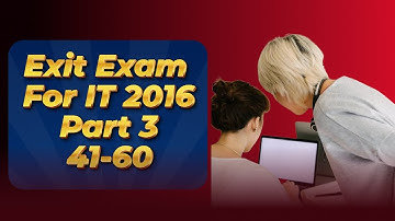 Exit Exam For Information Technology 2016 - Part 3