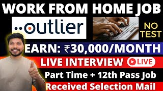 Outlier Hiring | No Test | Live Interview | Work From Home Jobs 2024 | Online jobs at home 🔥