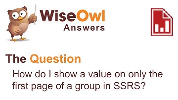 Wise Owl Answers - How do I show a value on only the first page of group in SSRS?