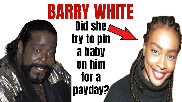 Barry White: LYING "Baby Momma" Tried To Get A For...
