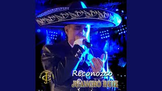 Video thumbnail of "Juancho Ruiz, El Charro - Reconozco"