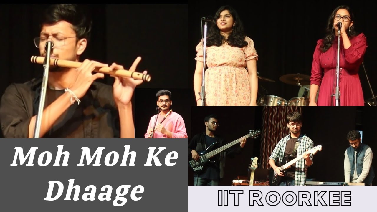 Moh Moh Ke Dhaage | IIT Roorkee | Crescendo22| Dum Laga Ke Haisha | Ayushmann| Monali | Anu Malik