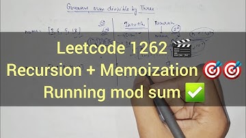LeetCode 1262 🔥 Greatest Sum Divisible by 3 | Recursion + Memoization DP | Clean & Optimal Logic