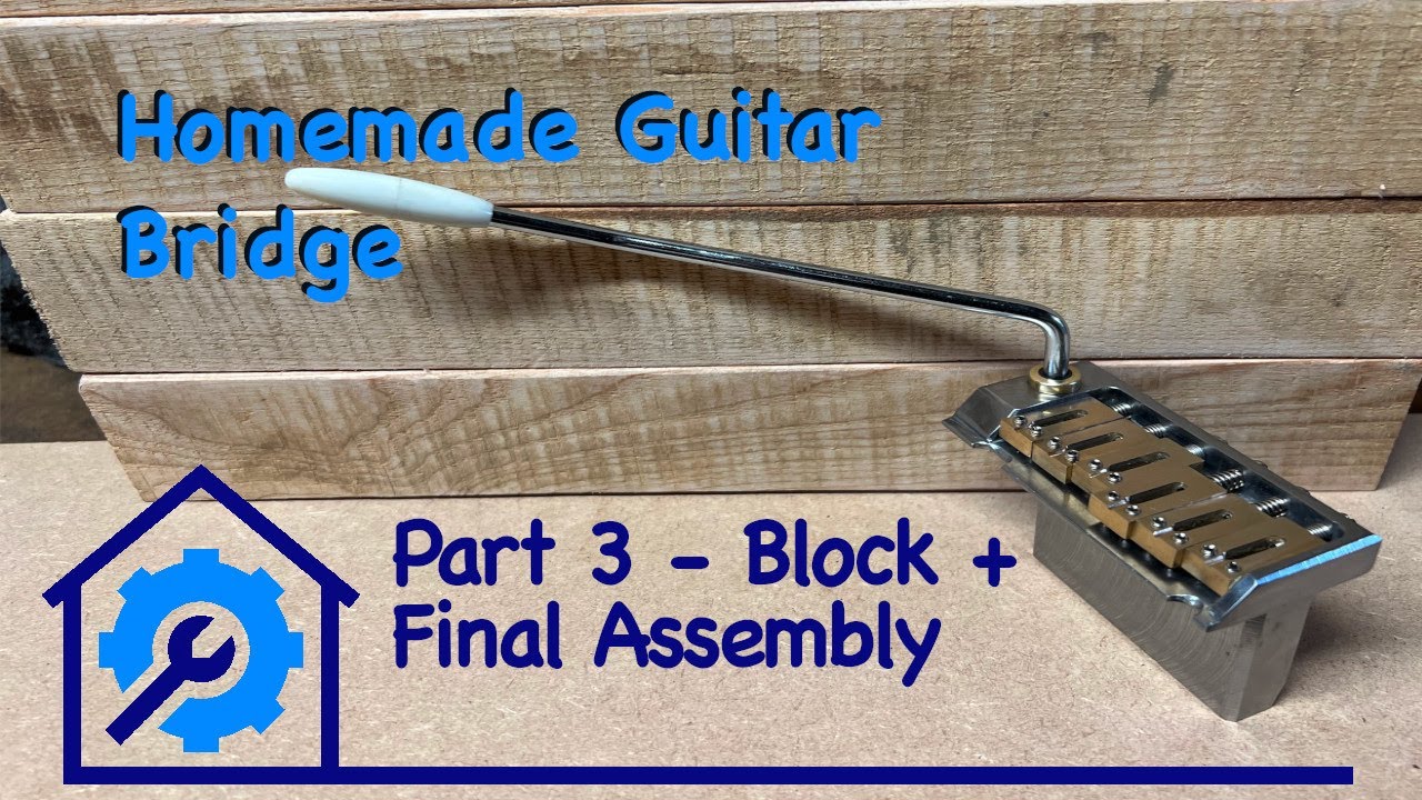Handmade Guitar Bridge Part 3 - Block and final assembly.