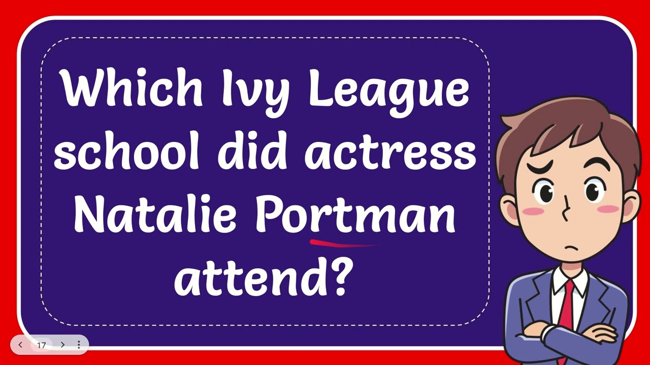 Which Ivy League school did actress Natalie Portman attend?