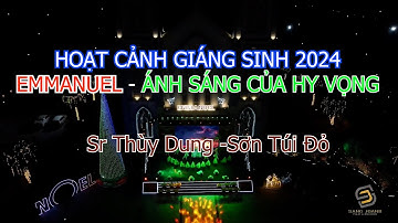 Kịch bản Giáng Sinh Được Chờ Đợi || EMMANUEL-ÁNH SÁNG HY VỌNG || Kịch bản Giáng sinh 2024