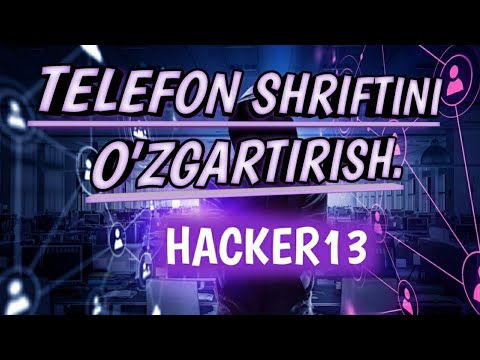 Android telefonini shriftini o’zgartirish.
