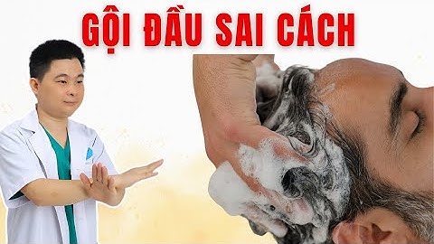Gội Đầu Sai Cách Và Cách Khắc Phục | Bác Sĩ Chiều