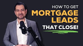 3 Ways To Get Mortgage Leads  Ranked from Worst to BEST