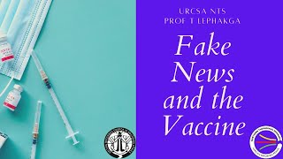 COVID-19, Fake News and Vaccines: A Theological Ethical reflection? Prof T Lephakga