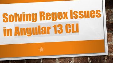 Solving Regex Issues in Angular 13 CLI