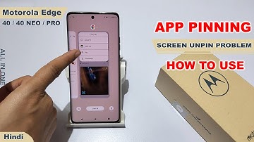 How to set app pinning in Motorola edge 40 | moto edge 40 neo me app pinning kaise remove kare