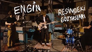 Engin - Resimdeki Gözyaşları Mesafeler Live Session