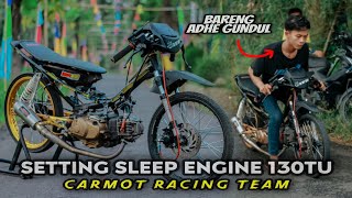 Manasin Sleep Engine 130Tu Frame Std Carmot Racing Team Ft Adhe Gundul