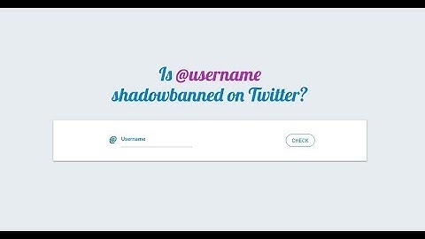 Twitter Shadowbans Explained