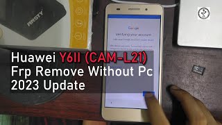 Huawei Y6II (CAM-L21) Frp Remove Without Pc  2023