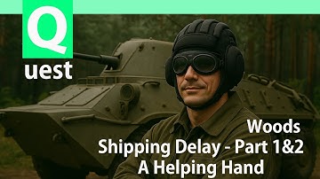 [Escape from Tarkov] Shipping Delay Part 1 & 2 - A Helping Hand quest guide - Woods