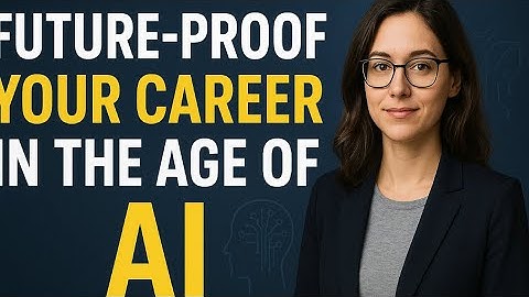 Future-Proof Your Career in the Age of AI (Skills You Need NOW)