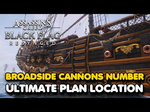 Assassin's Creed Black Flag Resynced - Broadside Cannons Number Ultimate Plan Location