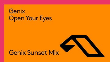 Genix - Open Your Eyes (Genix Sunset Mix)