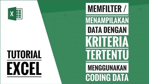#Tutorial MS.Excel Memfilter atau Menampilkan data dengan kriteria tertentu menggunakan coding data