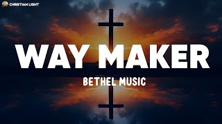 Way Maker - Paul McClure (Bethel Music) | Lyrics