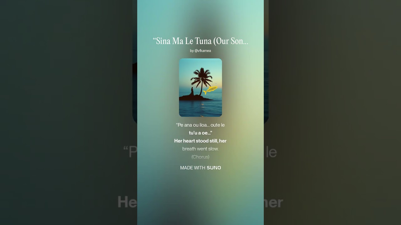 Sina ma le Tuna (Love Song)