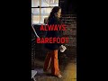 Forever barefoot  she lives barefoot and didnt own shoes barefootlife barefootwalking barefoot