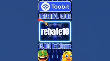 Toobit Referral ID "rebate10" Get $2,000 Signup Bonus