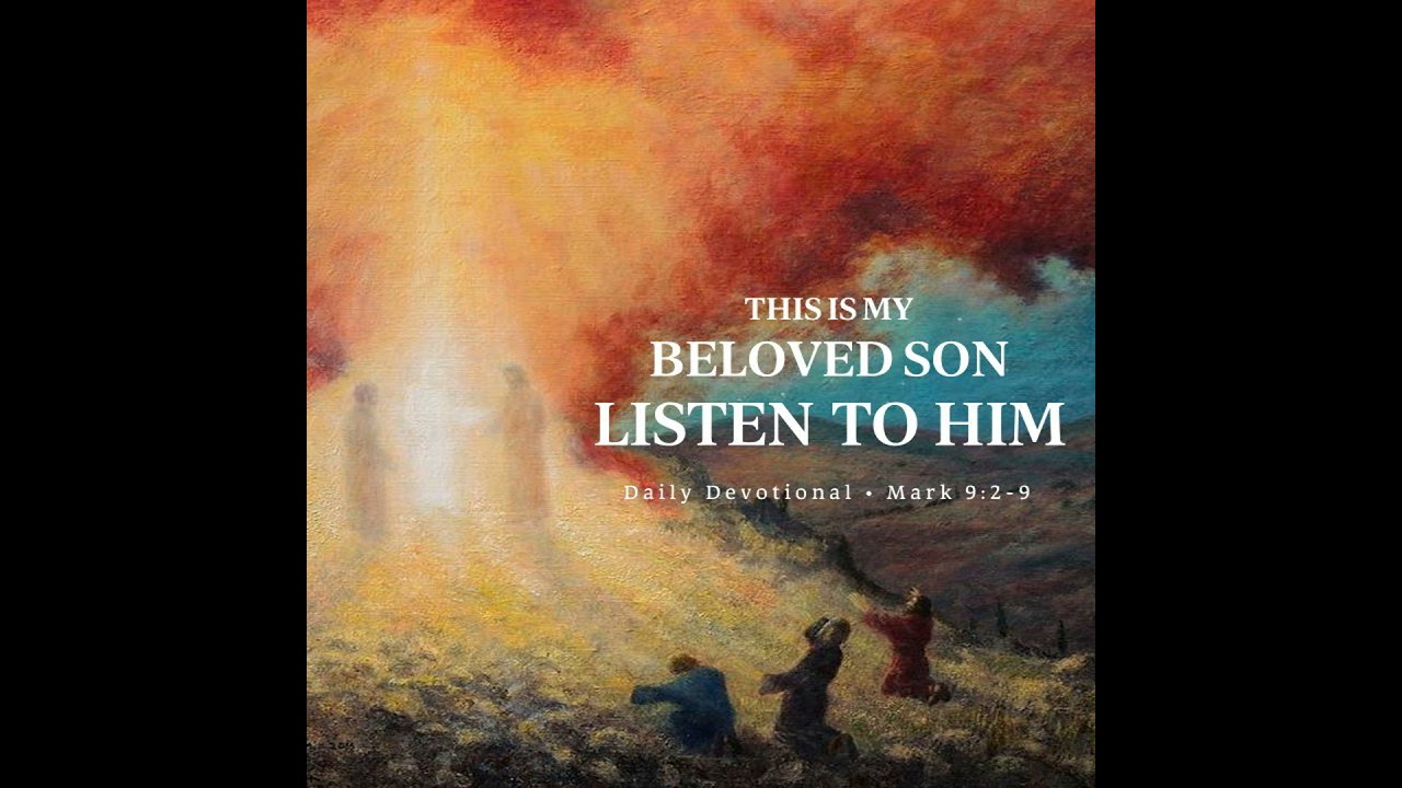 Mark 9:2-9 • Daily Devotional Podcast Audio