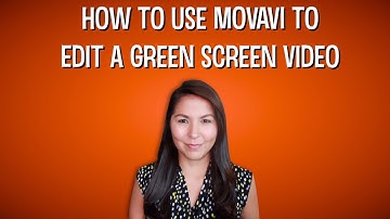 How to Use Movavi to Edit a Green Screen Video