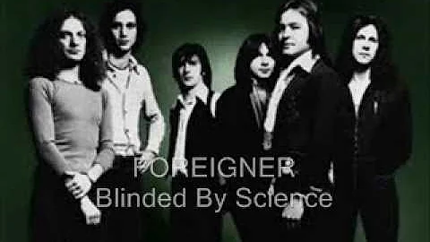 FOREIGNER - Blinded By Science ( HQ )