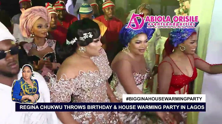 HOW NOLLYWOOD ACTRESS REGINA CHUKWU THROW HER BIRTHDAY & HOUSE WARMING PARTY IN LAGOS