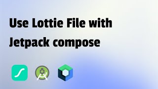How to Use Lottie Animations in Jetpack Compose with Kotlin | Step-by-Step Guide