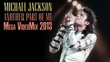 Michael Jackson - Another Part of Me | MJWE Mix 2013