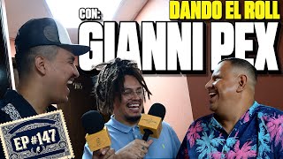 DANDO EL ROLL CON GIANNI PEX - Dando El Roll E147 - Josuesy y Lalo Elizarrarás