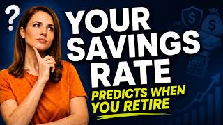 The Savings Rate That Predicts If You'll Retire Early (Most People Ignore This)