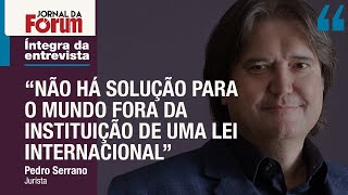 Pedro Serrano defende o mundo governado por leis respeitadas por todos