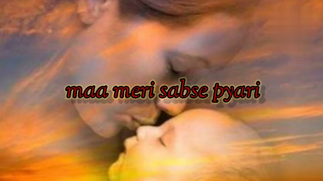 Maa meri sabse pyari  new Hindi song 
