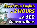 Boost Your English in 2 Hours with 500 Conversational Dialogues