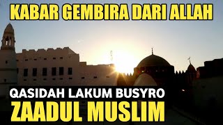 [MERDU] Qasidah Lakum Busyro Full Lirik | Zaadul Muslim