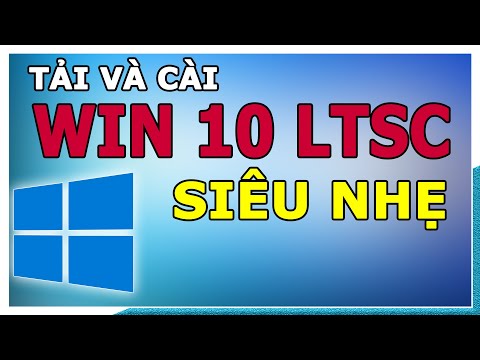 #1 Tải và Cài Win 10 LTSC SIÊU NHẸ xem NTN Mới Nhất