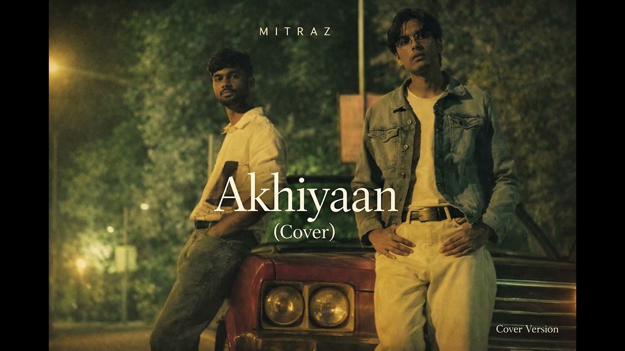 Akhiyaan - Mitraz | English Cover | ASteEzy feat. Sofia 