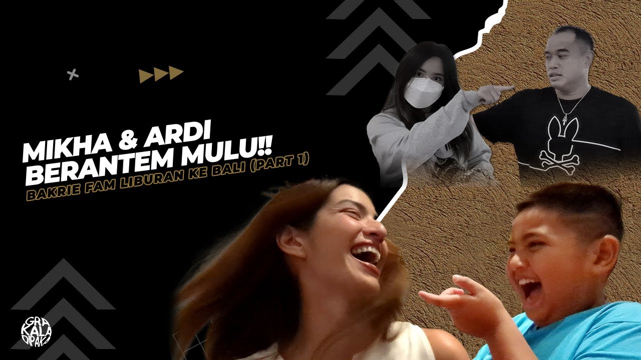 extraordiNIAry | MIKHA & ARDI BERANTEM MULU!! BAKRIE FAM LIBURAN KE BALI (PART 1)
