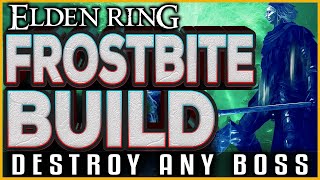Elden Ring FROSTBITE BUILD GUIDE Destroys Bosses - OP Combo High Damage is Amazing
