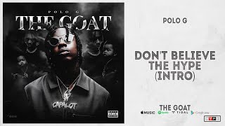 Polo G - &quot;Don&#39;t Believe The Hype [Intro]&quot; (The Goat)