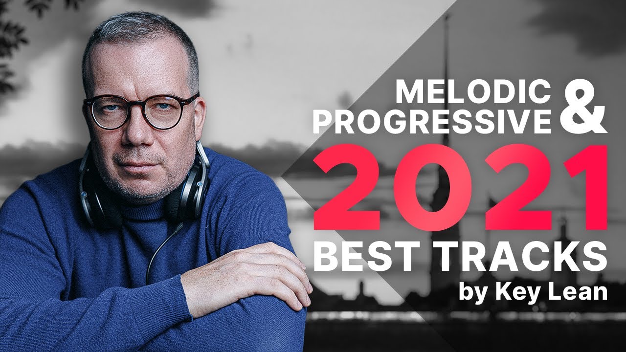 Key Lean - Best Melodic & Progressive House tracks '21 (Live DJ Set from St. Petersburg)