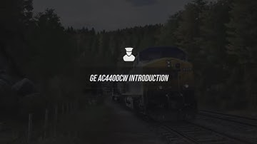 TRAIN SIM WORLD GE AC4400CW Introduction